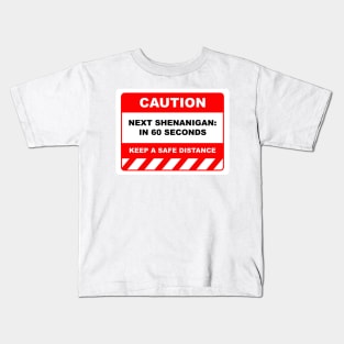 Funny Human Caution Label Next Shenanigans Kids T-Shirt